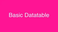 Basic Datatable