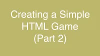 Creating a Simple HTML Game (Part 2)