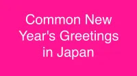 Common New Year's Greetings in Japan