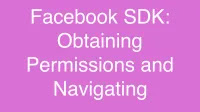 Facebook SDK: Obtaining Permissions and Navigating Apple Review Process