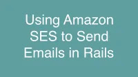 Using Amazon SES to Send Emails in Rails